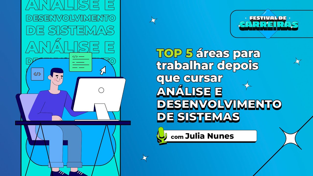 Top 5 áreas que trabalhar depois de cursar Análise e Desenvolvimento de Sistemas