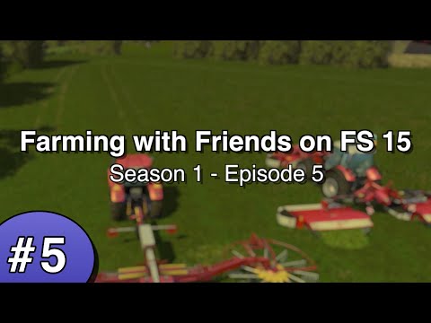 Farming with Friends on FS 15 - Season 1 - Episode 5