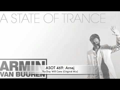 ASOT 469 Arnej - The Day Will Come (Original Mix)