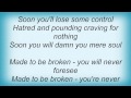Destruction - Made To Be Broken Lyrics
