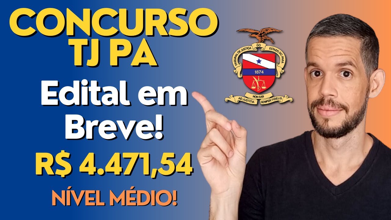 CONCURSO TJPA 2025 Nível Médio: Como iniciar os estudos para o concurso - Auxiliar Judiciário TJ PA