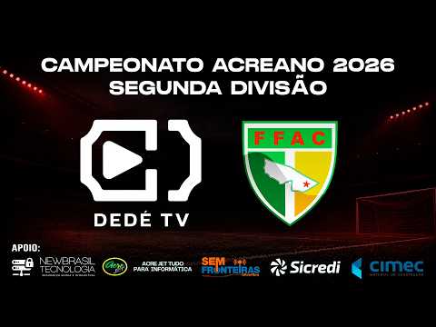 AO VIVO: ATLÉTICO ACREANO X PLÁCIDO DE CASTRO | CAMPEONATO ACREANO 2ª DIVISÃO