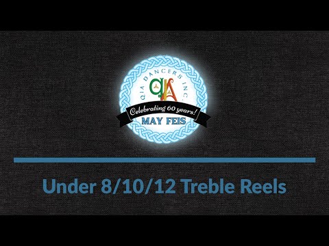May Feis 2022 - Under 8/10/12 Treble Reels