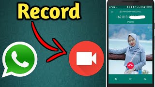 How to Record WhatsApp Video Call On Your Phone