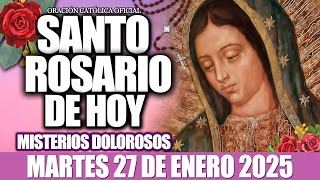 EL SANTO ROSARIO DE HOY MARTES 27 DE ENERO DE 2026-MISTERIOS DOLOROSOS🙏EL SANTO ROSARIO DE HOY❤️