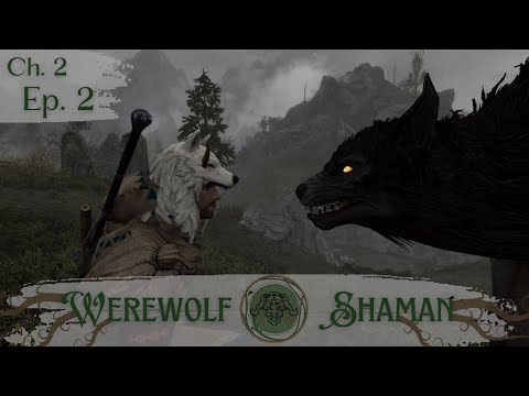 Garden of Thorns | Modded Skyrim - Werewolf Shaman Roleplay - Ch 2 - episode 2