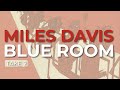 Miles Davis - Blue Room - Take 2 (Official Audio)