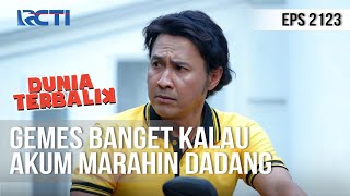 Download lagu DUNIA TERBALIK - Gemesnya Liat Akum Marahin Dadang [4 Juli 2020] mp3