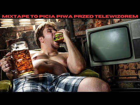 █▬█ █ ▀█▀ MIXTAPE DO PICIA PIWA PRZED TELEWIZOREM █▬█ █ ▀█▀