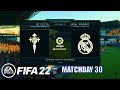 FIFA 22 - Celta Vigo vs Real Madrid La Liga Santander 2021/22 Matchday 30 | Next-Gen Gameplay