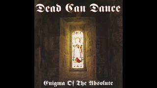 17. Enigma of the Absolute (Dead Can Dance)