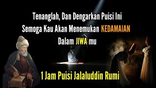 Download lagu 1 Jam Puisi Jalaluddin Rumi || Musikalisasi Puisi mp3