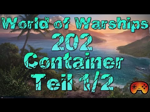 Container Opening 202 Container Teil 1 - World of Warships - Gameplay - German - Deutsch