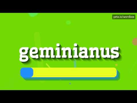 GEMINIANUS - HOW TO PRONOUNCE IT!?