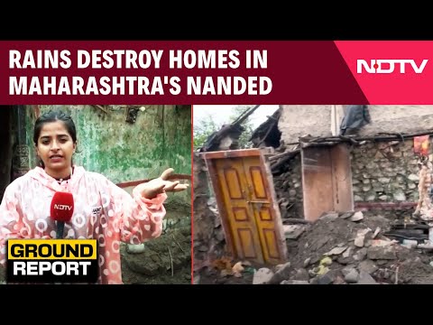 Rains Destroy Homes in Maharashtra's Nanded