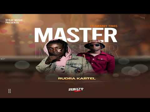 Rudra Kartel - Master ft. Smady Tings