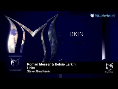 VOCAL TRANCE: Roman Messer & Betsie Larkin - Unite (Steve Allen Remix)