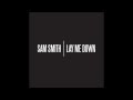 Sam Smith - Lay Me Down (Acoustic) [High ...