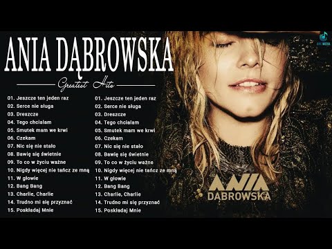 Ania Dąbrowska Album The Best Of 💖 Ania Dąbrowska Greatest Hits 💖 Najlepsze Piosenki Ania Dąbrows