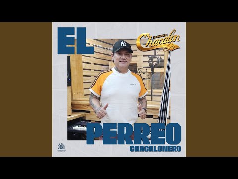 El Perreo Chacalonero - Chacalon Jr