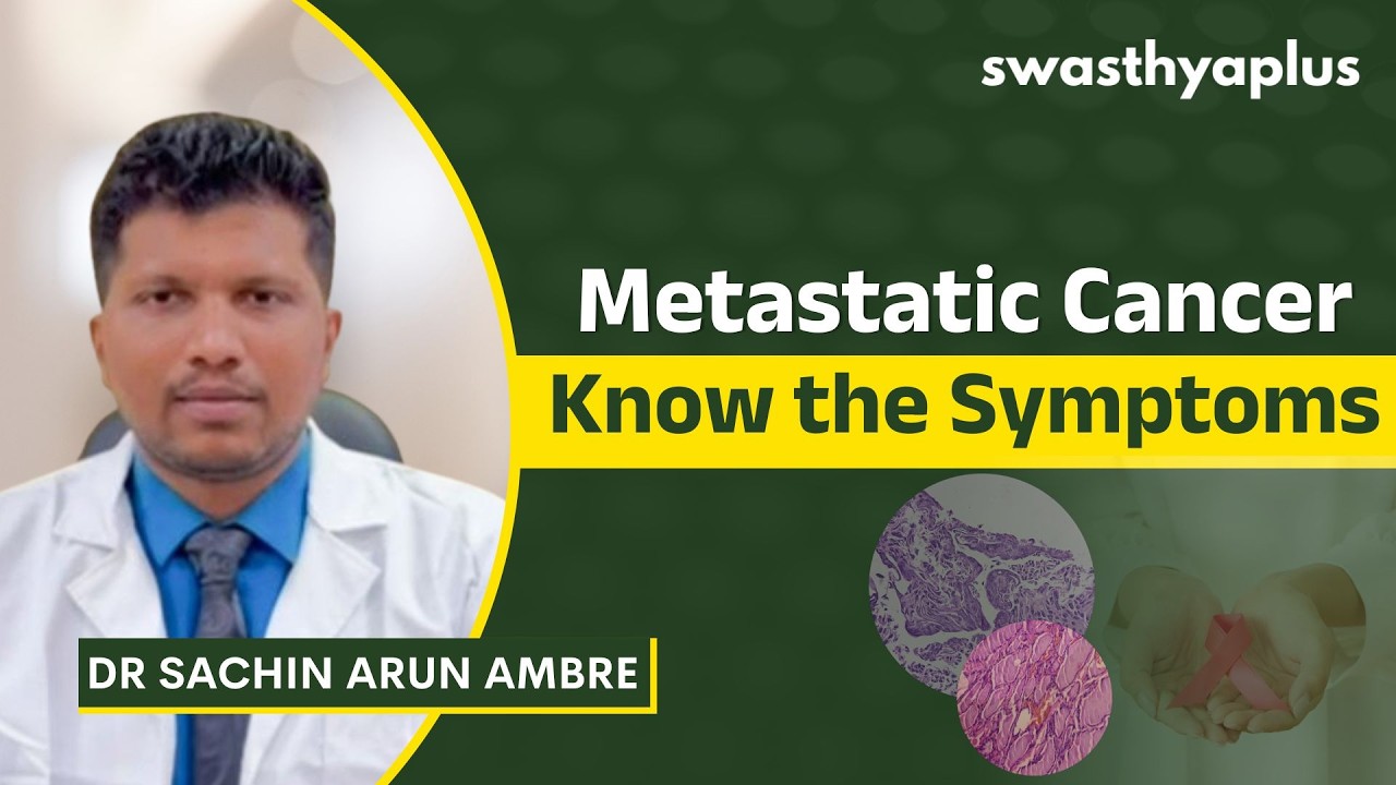 What is Metastatic Cancer? | Causes & Treatment | Dr Sachin Arun Ambre