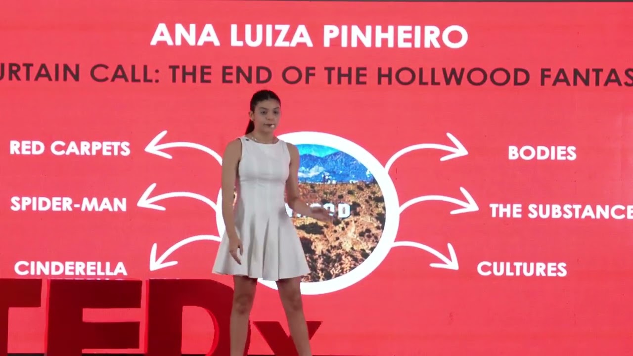 Curtain Call: End of a Hollywood Fantasy  | Ana Luiza Pinheiro | TEDxMaple Bear Ribeirão Preto Youth
