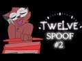 Twelve Spoof #2