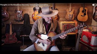 Video thumbnail for Review on the Breedlove Discovery Concert and Concertina. by Billy Hell