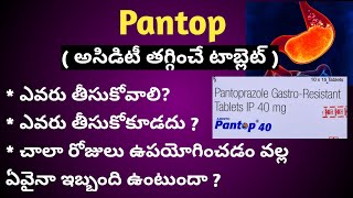 Pantop ( అసిడిటీ తగ్గించే టాబ్లెట్) Uses and Side Effects in Telugu .