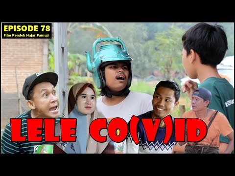 lele-covid-episode-78-film-pendek-hajar-pamuji