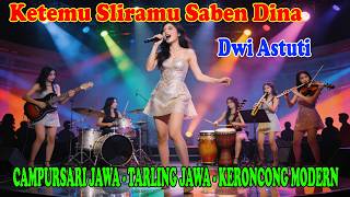 Download lagu Ketemu Sliramu Saben Dina - Dwi Astuti | CAMPURSARI JAWA - TARLING JAWA - KERONCONG MODERN mp3