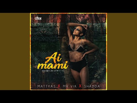 Ai Mami (feat. Mr. VIK, Shabda)