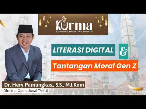 Membangun Literasi Digital Dan Tantangan Moral Gen Z - Dr. Hery Pamungkas., S.S., M.I.Kom | KURMA 4