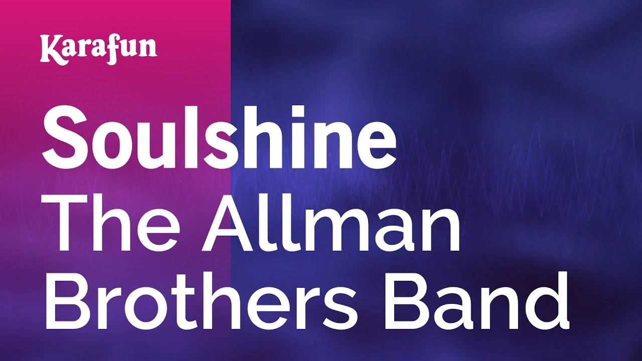Soulshine - The Allman Brothers Band | Karaoke Version | KaraFun