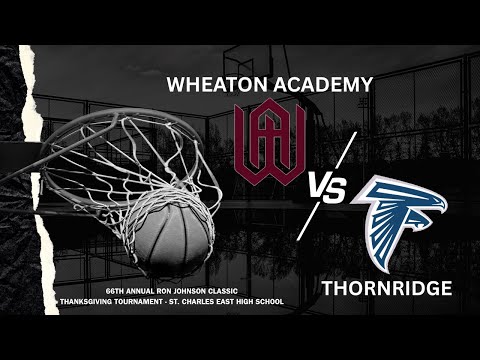 (7) 2025 - Wheaton Academy vs. Thornridge - St. Charles East Thanksgiving Tournament