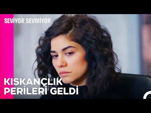 Paranoyak Olman Aldatılmadığın Anlamına Gelmez - Seviyor Sevmiyor 27. Bölüm