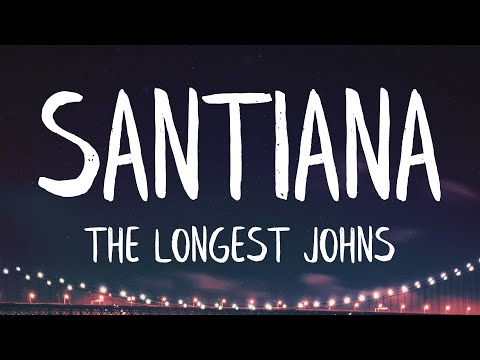 The Longest Johns - Santiana (Lyrics) (Best Version) | Away Santiana!