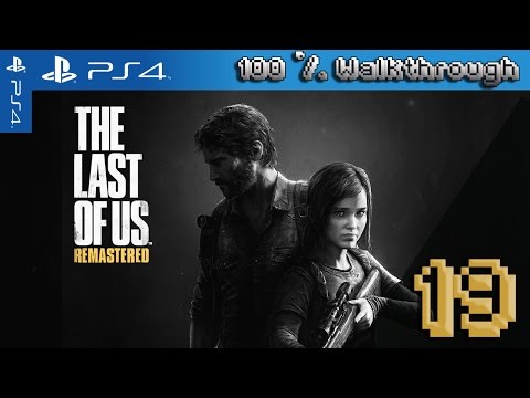 The Last Of Us: Remastered - 100% Walkthrough: Part 19 (Grounded + All Collectibles)