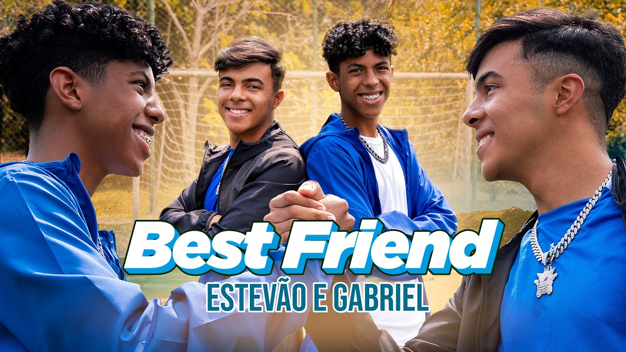 BEST FRIEND - ESTEVÃO E GABRIEL ( CLIPE OFICIAL )