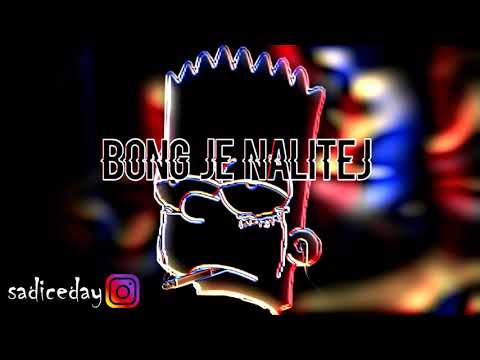 SADICEDAY - BONG JE NALITEJ