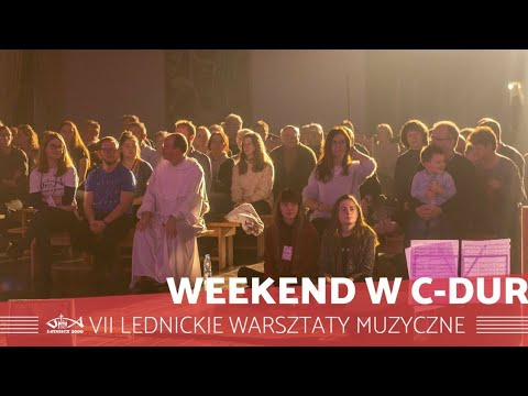 "Podnoszę głowę" - Siewcy Lednicy wraz z uczestnikami Weekendu w C-dur!