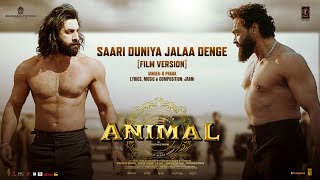 thumb for ANIMAL: Saari Duniya Jalaa Denge (Film Version) Ranbir K, Bobby D, Sandeep, B Praak,Jaani, Bhushan K