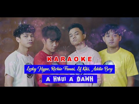 A hmui a dawh (Karaoke) || Lesky Hype, Richie Fanai, Lil Kiki, Addie Boy