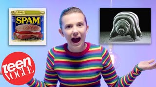 Millie Bobby Brown Shows Us 22 Things That Are Stranger Than Stranger Things | Teen Vogue