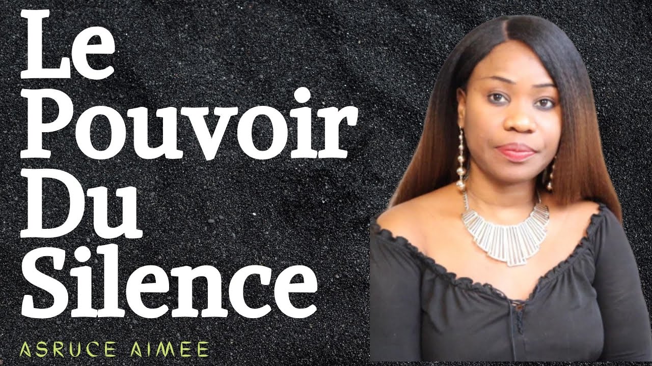 Astuce ,Le silence ; l'arme redoutable pour réussir  Astuce Aimée