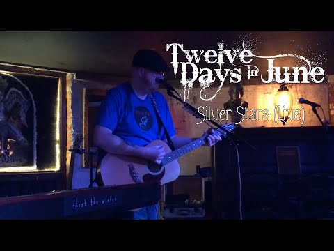 Twelve Days in June - Silver Stars (Live @ Cellar Door)
