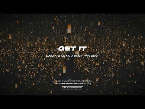 [FREE] Luidji x Gros Mo x Krisy Type Beat 2024 - "Get It"
