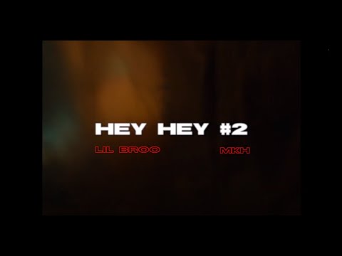 Lil Broo ft. MKH - Hey Hey II (Clip Officiel)