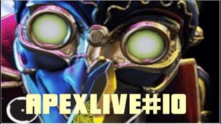 ApexLive#10