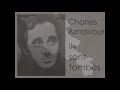 Charles Aznavour * Ils Sont Tombés
